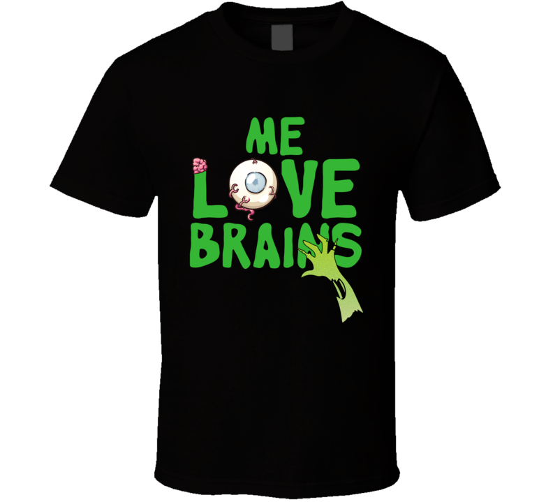 Me Love Brains Funny Halloween T Shirt Costume Custom Personalized T Shirt Me Love Brains Funny Halloween T Shirt Costume Custom Personalized T Shirt