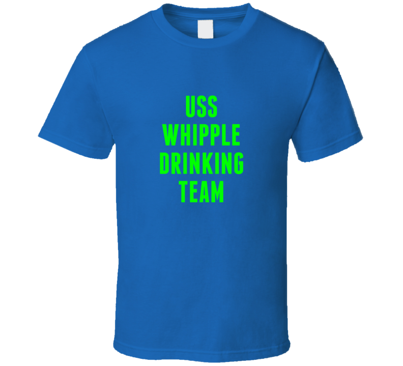 Uss Whipple Drinking Team Navy Ship T Shirt