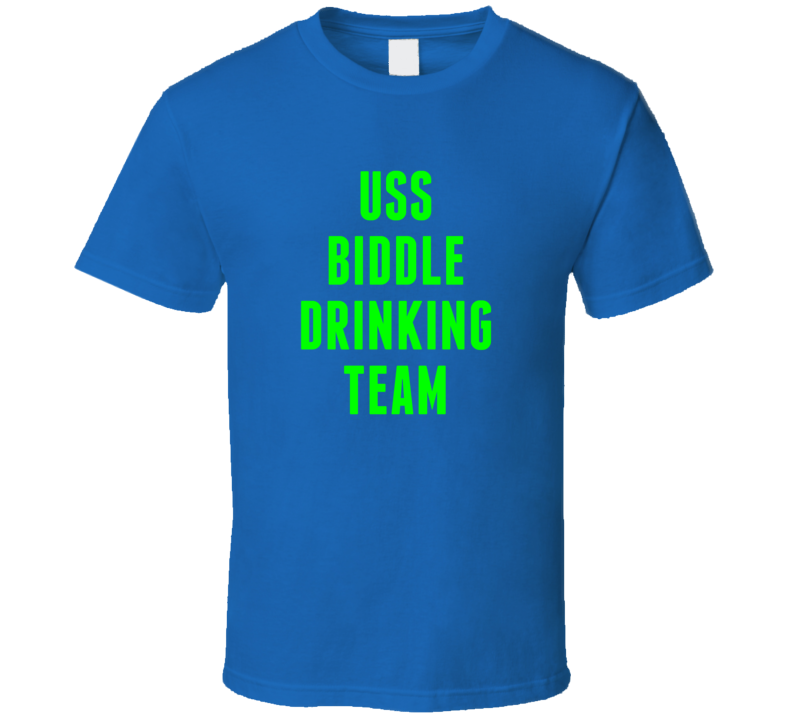 Uss Biddle Drinking Team Navy Ship T Shirt