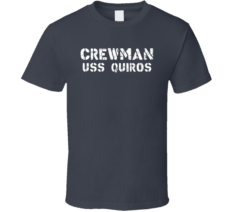 Crewman USS Quiros US Navy T Shirt Crewman USS Quiros US Navy T Shirt
