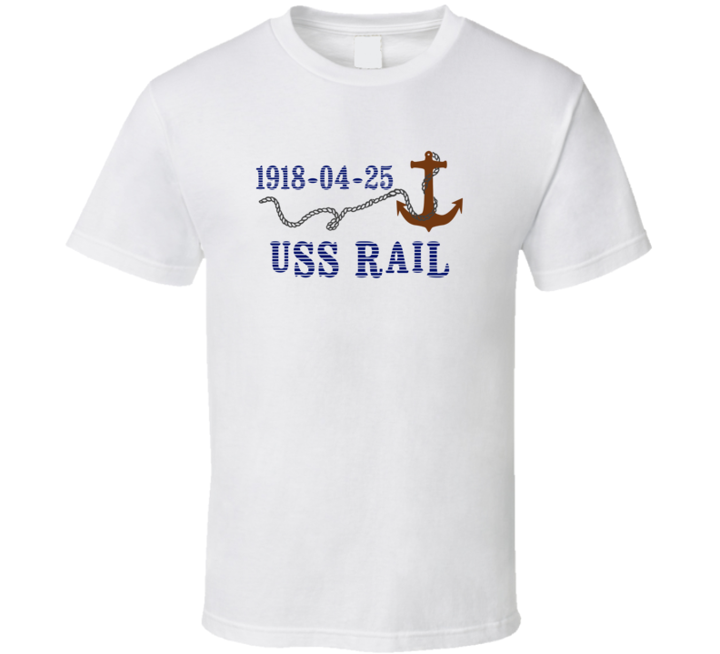 USS Rail 6690 Anchor Navy Ship TShirt USS Rail 6690 Anchor Navy Ship TShirt