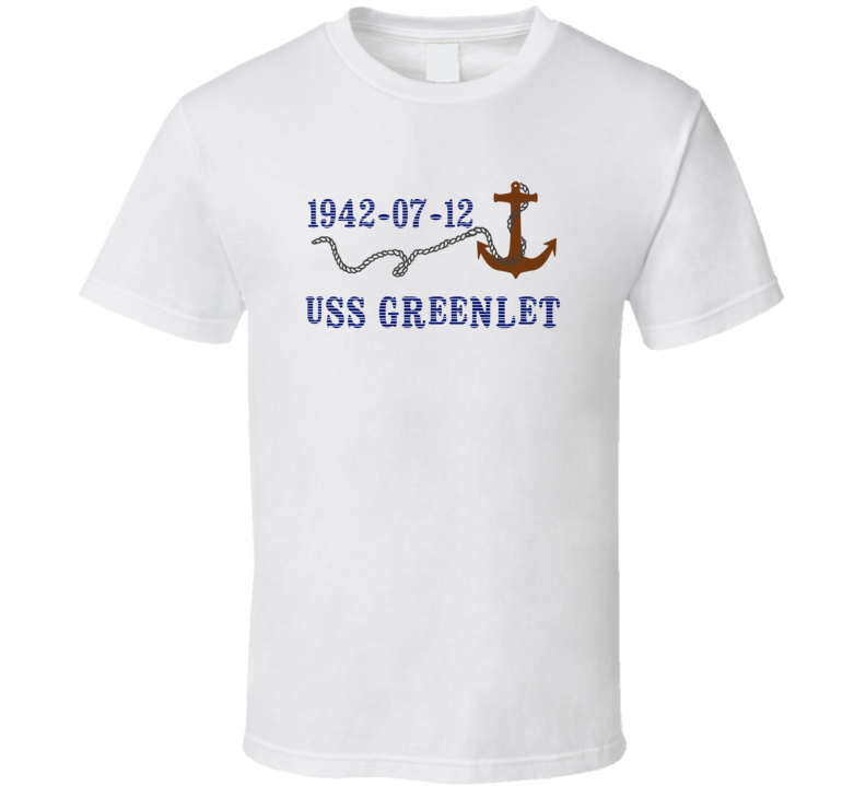 USS Greenlet 15534 Anchor Navy Ship TShirt USS Greenlet 15534 Anchor Navy Ship TShirt