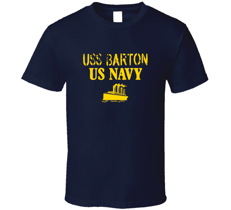 USS Barton US Navy Ship Crew T Shirt USS Barton US Navy Ship Crew T Shirt