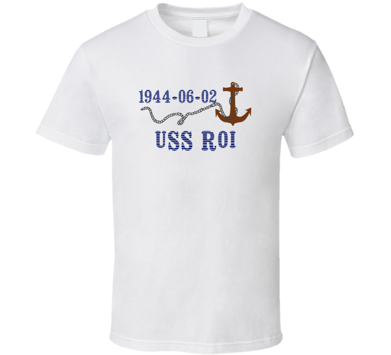 USS Roi 16225 Anchor Navy Ship TShirt USS Roi 16225 Anchor Navy Ship TShirt