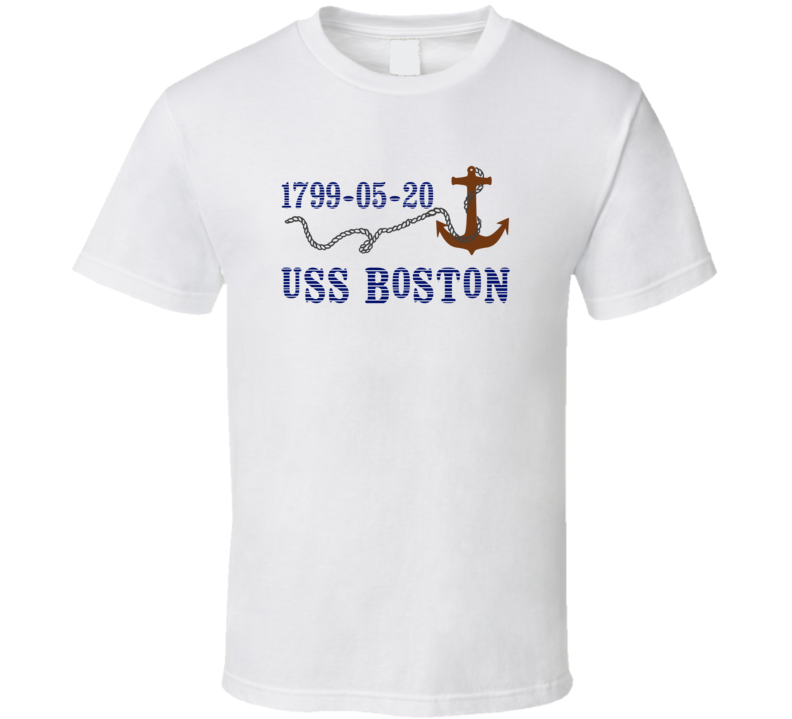 USS Boston 1799-05-20 Anchor Navy Ship TShirt USS Boston 1799-05-20 Anchor Navy Ship TShirt