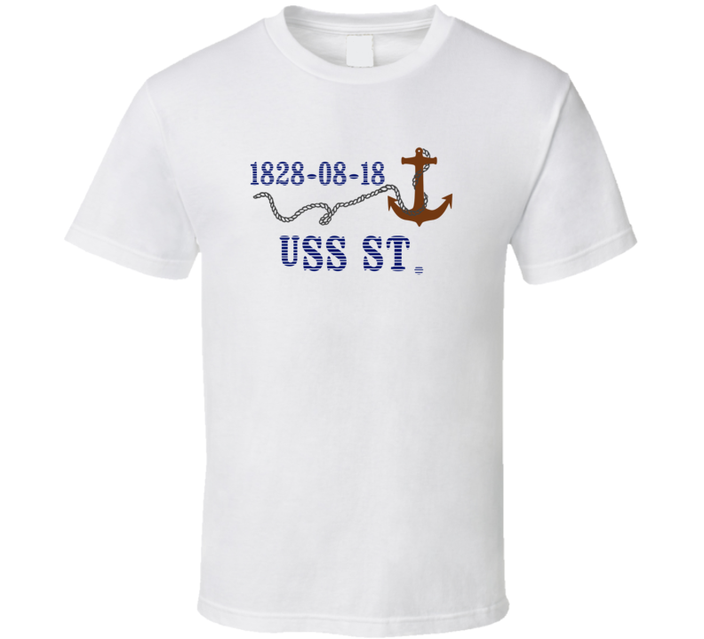 USS St 1828-08-18 Anchor Navy Ship TShirt USS St 1828-08-18 Anchor Navy Ship TShirt