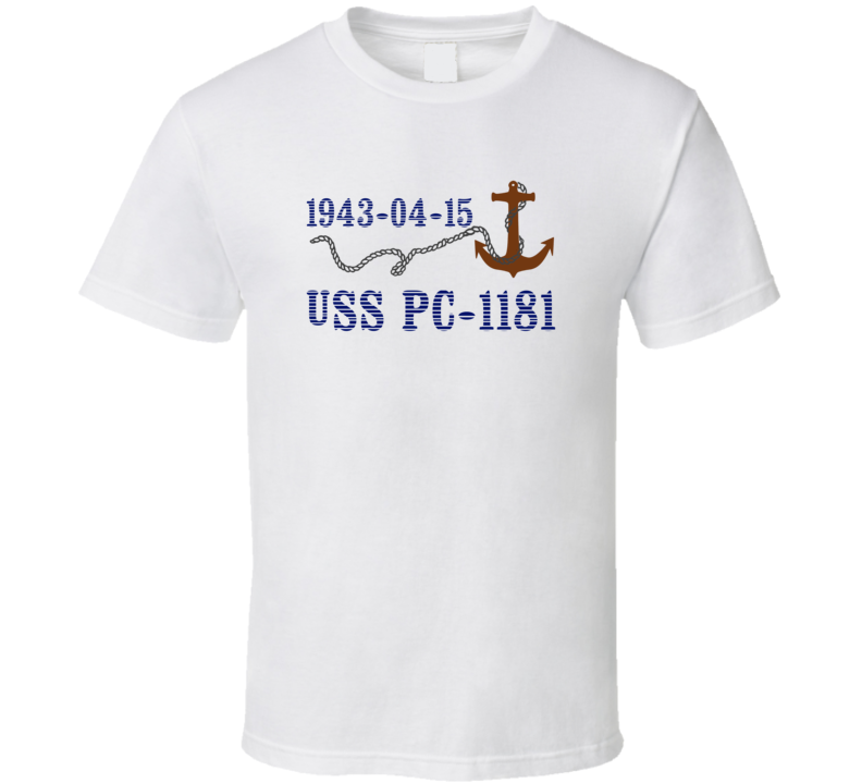 USS PC-1181 15811 Anchor Navy Ship TShirt USS PC-1181 15811 Anchor Navy Ship TShirt