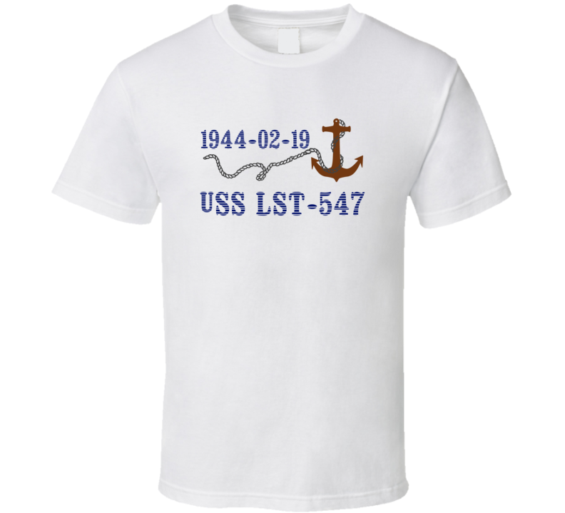 USS LST-547 16121 Anchor Navy Ship TShirt USS LST-547 16121 Anchor Navy Ship TShirt