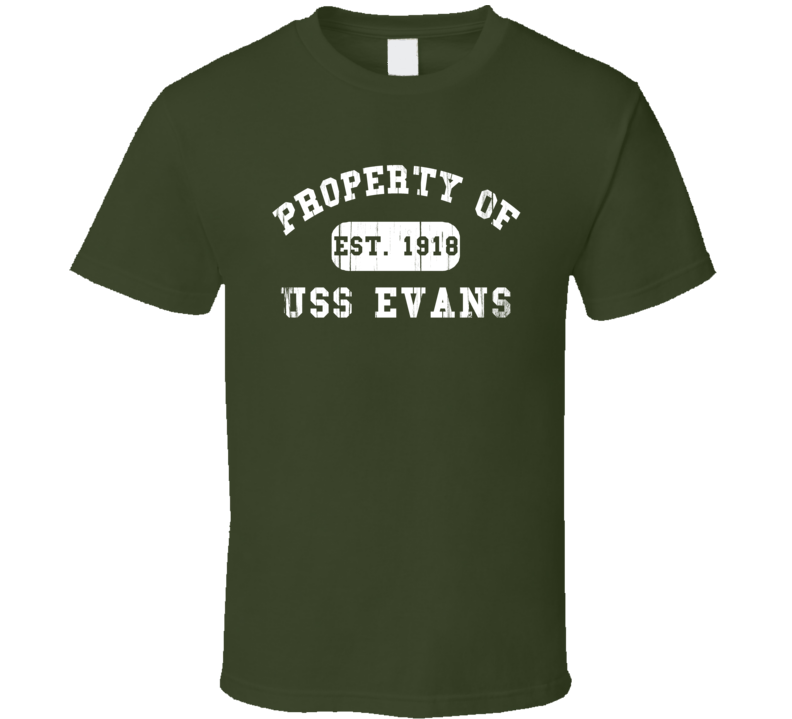 Property Of USS Evans Established 1918 US Navy T Shirt