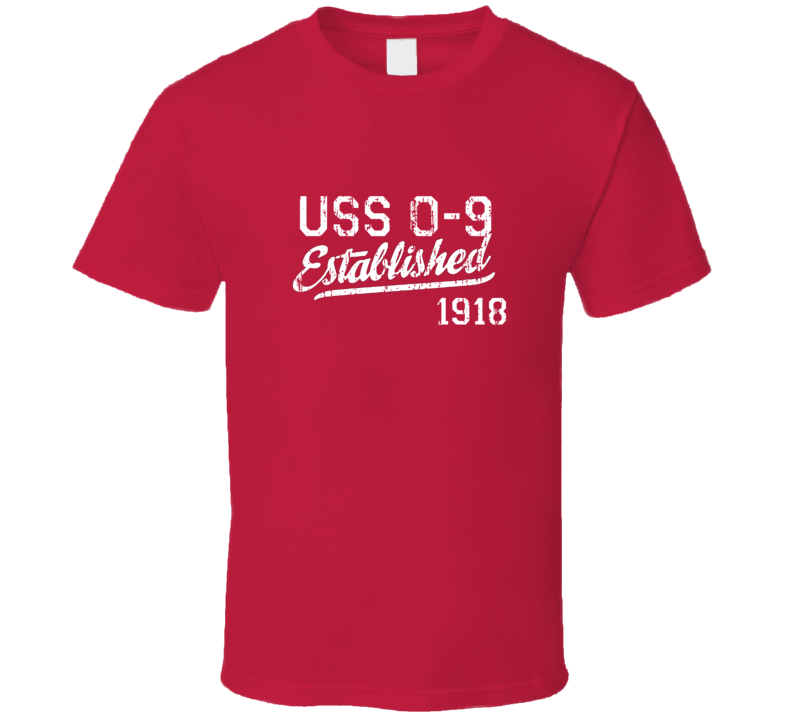 USS O-9 Established 1918 US Navy Grunge T Shirt USS O-9 Established 1918 US Navy Grunge T Shirt