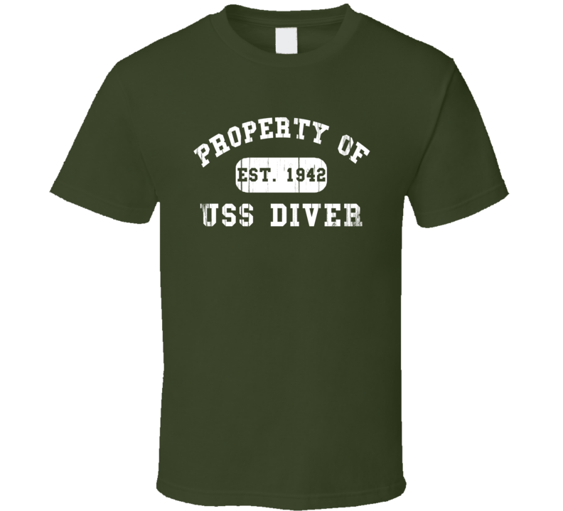 Property Of USS Diver Established 1942 US Navy T Shirt Property Of USS Diver Established 1942 US Navy T Shirt