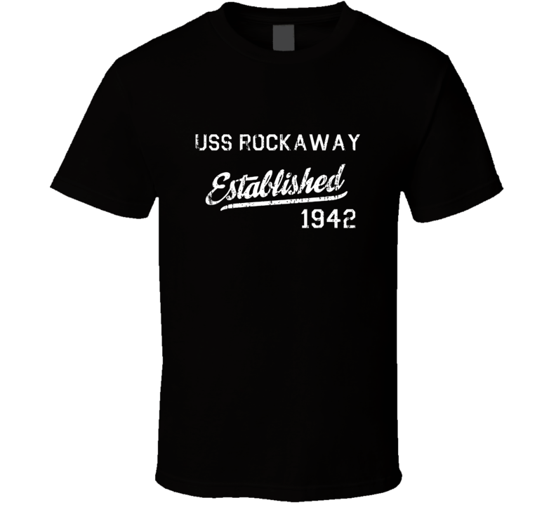 USS Rockaway Established 1942 US Navy Grunge T Shirt USS Rockaway Established 1942 US Navy Grunge T Shirt