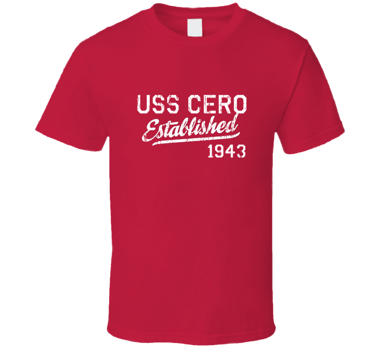 USS Cero Established 1943 US Navy Grunge T Shirt USS Cero Established 1943 US Navy Grunge T Shirt