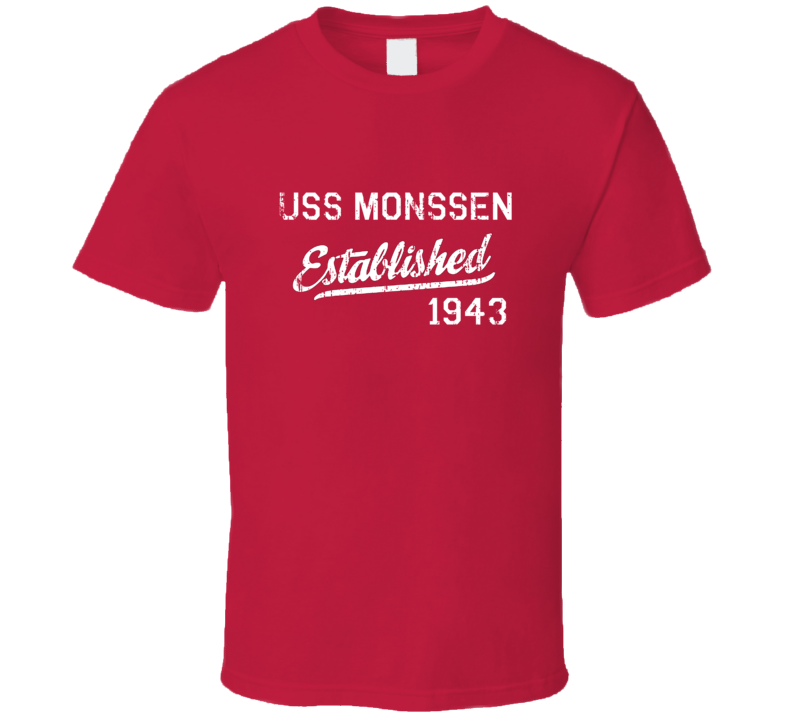 USS Monssen Established 1943 US Navy Grunge T Shirt USS Monssen Established 1943 US Navy Grunge T Shirt