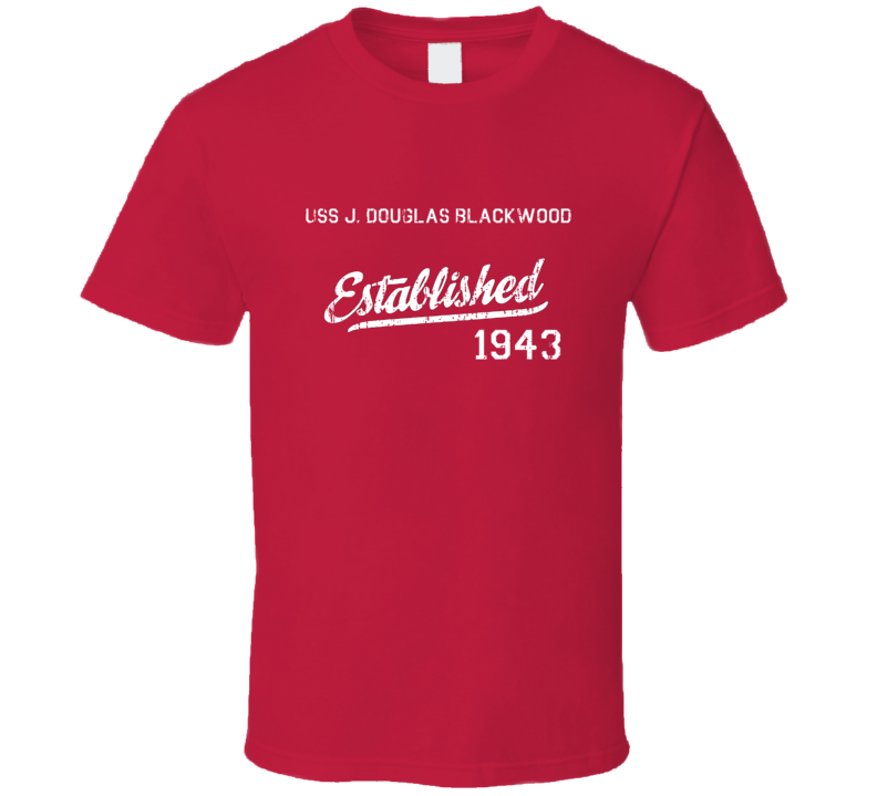USS J Douglas Blackwood Established 1943 US Navy Grunge T Shirt USS J Douglas Blackwood Established 1943 US Navy Grunge T Shirt