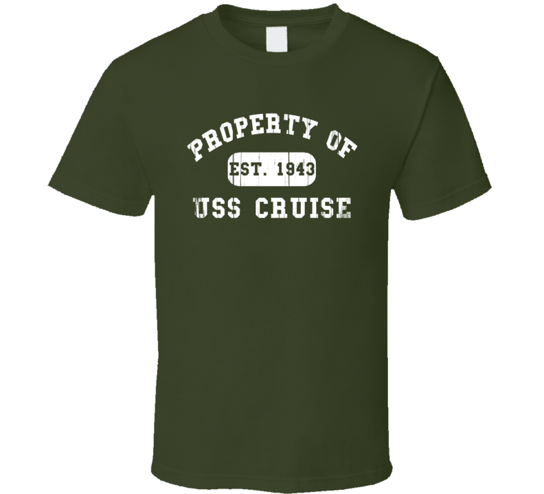 Property Of USS Cruise Established 1943 US Navy T Shirt