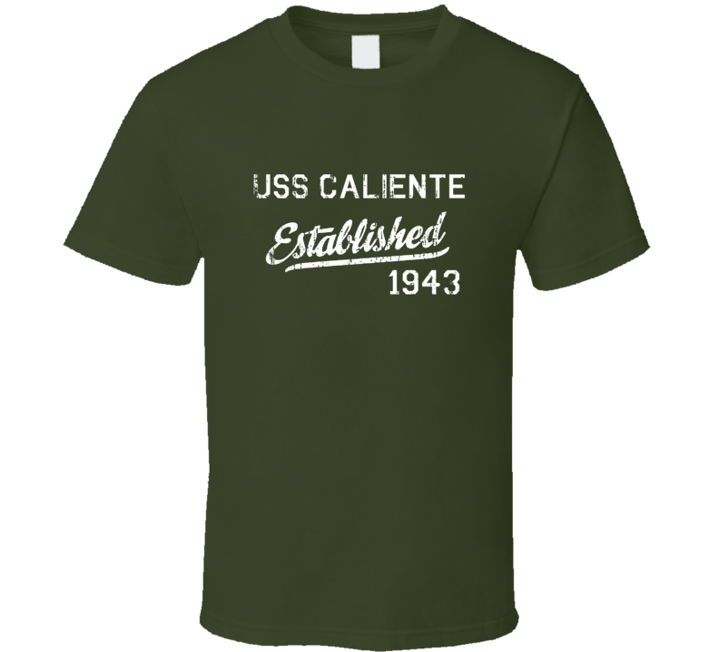 USS Caliente Established 1943 US Navy Grunge T Shirt USS Caliente Established 1943 US Navy Grunge T Shirt