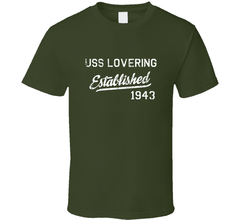 USS Lovering Established 1943 US Navy Grunge T Shirt