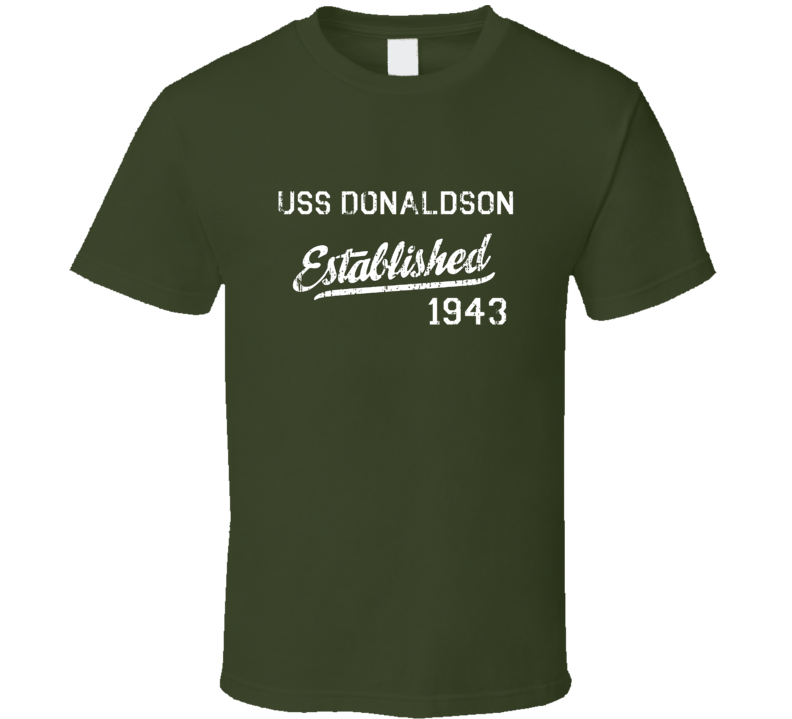 USS Donaldson Established 1943 US Navy Grunge T Shirt USS Donaldson Established 1943 US Navy Grunge T Shirt