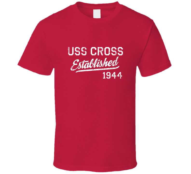 USS Cross Established 1944 US Navy Grunge T Shirt USS Cross Established 1944 US Navy Grunge T Shirt