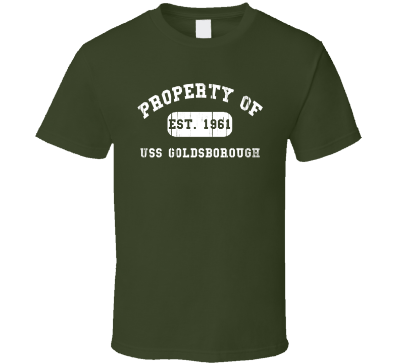 Property Of USS Goldsborough Established 1961 US Navy T Shirt Property Of USS Goldsborough Established 1961 US Navy T Shirt