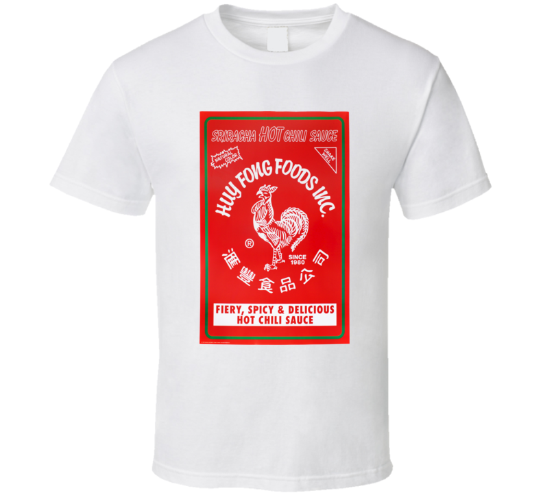 Huy Fong foods inc sauce logo -tshirt