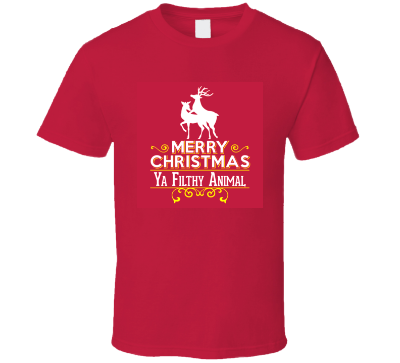 Ya Filthy Animal Rude ugly christmas t shirt shirt tee