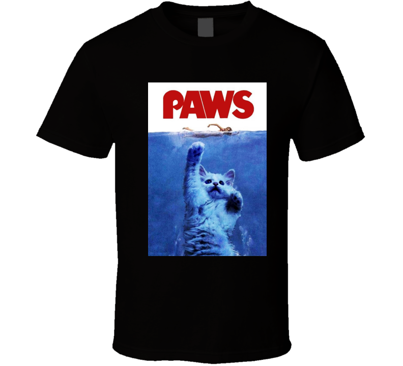 PAWS JAWS Parody When Cats Attack Custom Design FUNNY Joke Kitten T Shirt PAWS JAWS Parody When Cats Attack Custom Design FUNNY Joke Kitten T Shirt