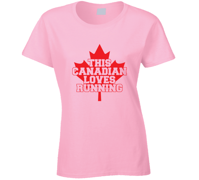 This Canadian Loves Running T Shirt