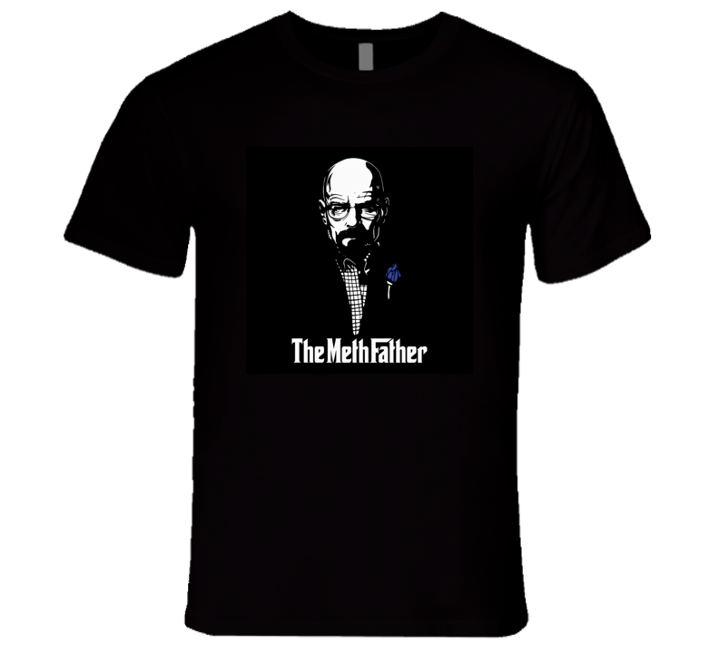 methfather T Shirt