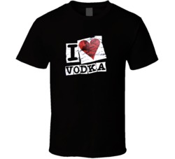 I Love Vodka Drinking Party Tshirt 23611407