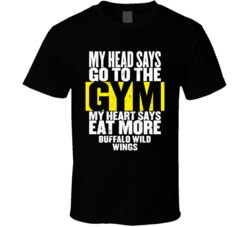 My Heart Says Eat More Buffalo Wild Wings Funny Food Gym T Shirt 23963450