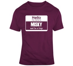 Hello My Name Is Misky Virgo Nametag T Shirt 37076901