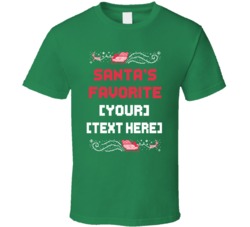Personalized Santa's Favorite Your Text Here Custom Job Occupation Work Gift T Shirt 37079418
