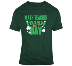 Personalized Math Teacher Irish For A Day St Patrick's Day Occupation Job Title T Shirt 37447309