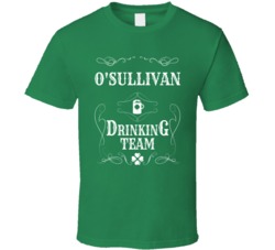 O'sullivan Drinking Team St Patrick's Day Beer Clover Pursonalized T Shirt 37447391