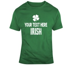 Your Text Here Irish T Shirt 37451073