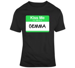 Kiss Me My Name Is Gemma Nametag Customizable Irish St Patrick's Day Party T Shirt 37452188