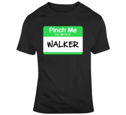 Pinch Me My Name Is Walker Nametag Customizable Irish St Patrick's Day Party T Shirt 37452191