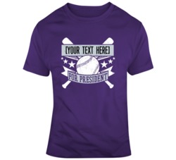 Your Text Here Baseball For President Purple Grey T Shirt 37465455