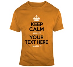 Keep Calm Let Baseball Your Text Here Handle It Orange Black T Shirt 37465646