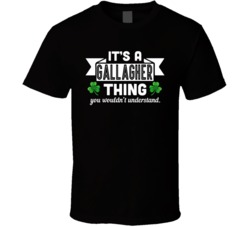 It's A Gallagher Thing You Wouldn't Understand St Patricks Day Custom T Shirt 37499759