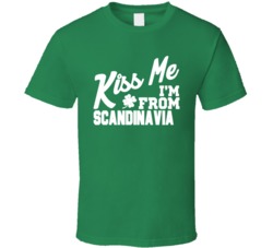 Kiss Me I'm From Scandinavia Custom Country City Heritage St Patrick's Day T Shirt 37521923