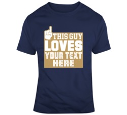 This Guy Loves Baseball Navy Gold T Shirt 37529394