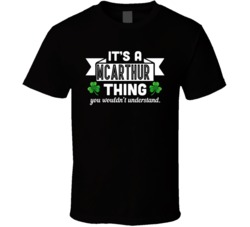 It's A Mcarthur Thing You Wouldn't Understand Custom Name T Shirt 37558205