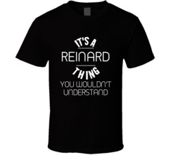 It's A Reinard Thing You Wouldn't Understand Custom Cool Name T Shirt 37851596