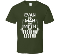 Evan The Fishing Legend Man Myth Custom Name T Shirt 37853996