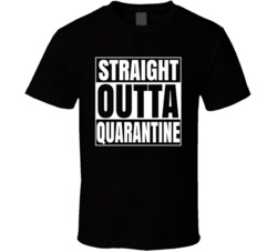 Straight Outta Quarantine Social Distancing T Shirt 37873099