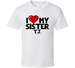 I Love Heart My Sister Tj Custom Name Sibling T Shirt 37904165