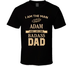 Man Called Adam Badass Dad Customizable Father's Day Gift T Shirt 37926623